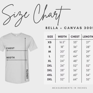 May include: Size chart for Bella + Canvas 3001 t-shirts, showing measurements in inches for width, chest, and length for sizes XS to 5XL.