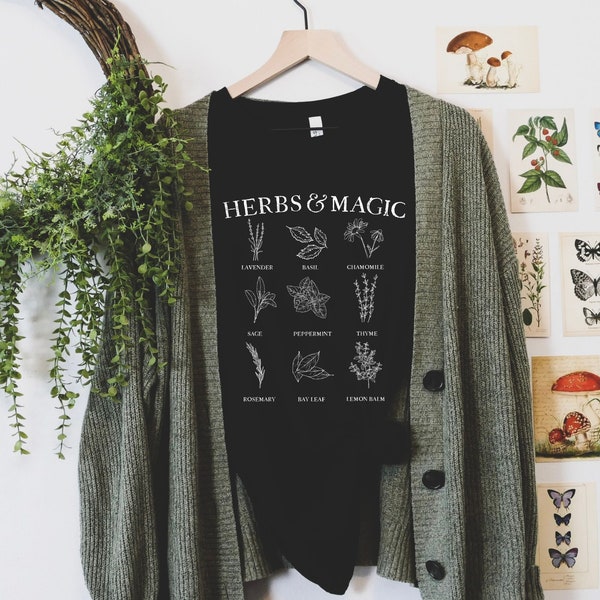 Herbs Shirt, Magic Shirt, Green Witch Shirt, Cottagecore Shirt, Sage Shirt, Witchy Shirt, Wiccan Shirts, Gift for Witch, Green Witch