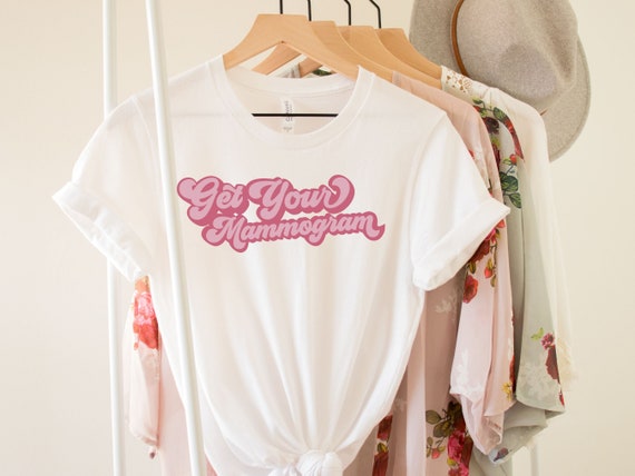 Get Your Mammogram Shirt, Breast Cancer Shirt, Breast Cancer Awareness Shirt, Breast Cancer Gifts, Cancer Support, Breast Cancer Awareness