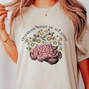 Celebrate Minds Of All Kinds Shirt, Anxiety Shirt, Therapy Shirt, Neurodiversity Shirt, Inclusion Shirt, ADHD Shirt, Love Everyone Shirt,
