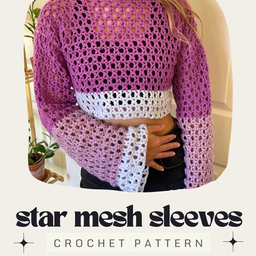Crochet PATTERN Star Mesh Sleeves Digital Download Stitch Etsy