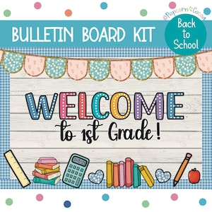May include: A bulletin board kit with a "Welcome to 1st Grade!" theme. The design includes a banner, books, a calculator, a ruler, a pencil, and an apple. The background is a white wood pattern with a blue gingham border.