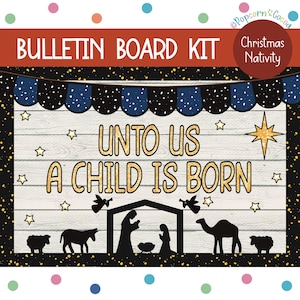 May include: A bulletin board kit for Christmas featuring a nativity scene with the text "UNTO US A CHILD IS BORN". The kit includes a wooden background with a whitewash finish, a black silhouette of the nativity scene, and gold glitter stars.