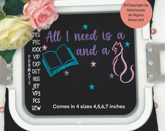 Embroidery Machine design of All I need is a book and a cat, comes in 4 sizes.