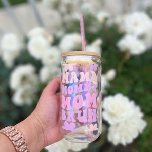 Mommy mom Bruh glass can | Mom glass can | Mommy tumbler | Glass Can tumbler | 16 oz tumbler| Mom Gift| Mothers Day
