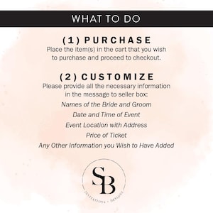 May include: A pink and white graphic with the text "WHAT TO DO" in black. The text "(1) PURCHASE" and "(2) CUSTOMIZE" is in black with a white outline. The text below each heading provides instructions for purchasing and customizing an item. The graphic includes the text "INVITATIONS DESIGNS" with a stylized "SB" logo.