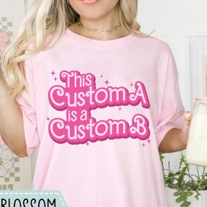 This Is A Custom Shirt, B Doll Pink Shirt , Cute Womens Gift, Party Girls Group Shirt, Personalized Comfort Colors Matching Shirt