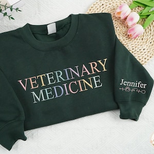 Embroidered Veterinary Medicine Sweatshirt, Custom Name Vet Sweatshirt, Animal Doctor, Gift for Veterinarian, Veterinary Medicine Shirt