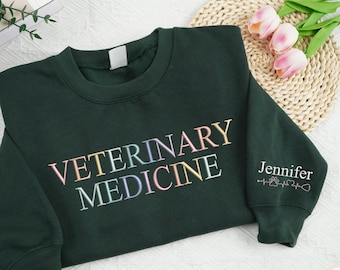Embroidered Veterinary Medicine Sweatshirt, Custom Name Vet Sweatshirt, Animal Doctor, Gift for Veterinarian, Veterinary Medicine Shirt