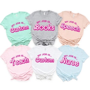 Personalized Your Job, My Job Is Custom Shirt Tee , Custom Jobs Shirt Actually, My Job Is Just Shirt, Hot Pink, My Job It&#39;s Just Custom Tee