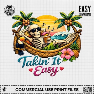 Puede incluir: Diseño digital que presenta un esqueleto con gafas de sol relajándose en una hamaca con una bebida, palmeras y un tucán. El texto dice "Takin' It Easy" con corazones. Incluye el texto "Commercial Use Print Files" y "Easy Download".