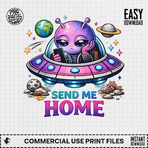 May include: A digital illustration of a purple alien in a pink and purple spaceship, holding a phone. The alien has a sad expression, with the words "SEND ME HOME" in pink and purple below. The image includes planets and stars.