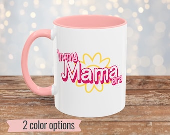 Mama Mug Baby Shower Gift For Mom Coffee Mug First Mother's Day Gift Idea In My Mama Era Mug For New Mom Gift For Her Girl Mom Boy Mom Mug