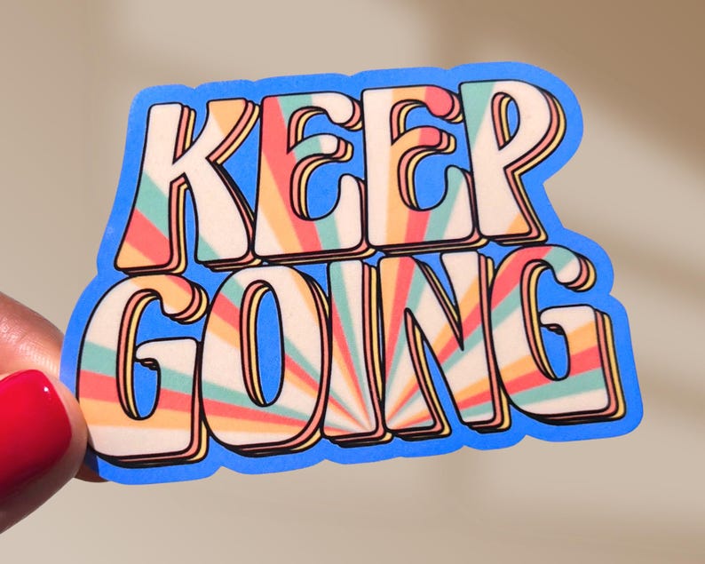 Keep Going Sticker Inspirational Gift for Friend Positive Affirmation ...
