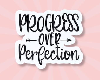 Progress Perfection Sticker Inspirational Gift Friend Positive Affirmation Mental Health Quote Laptop Water Bottle Vinyl Adhesive Reminder