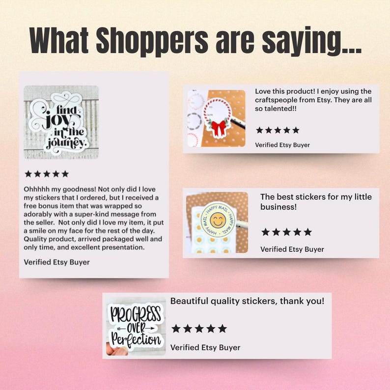 Puede incluir: Cuatro rese&ntilde;as de clientes para pegatinas con el texto "find joy in the journey", "happy mail", "progress over perfection" y "Love this product! I enjoy using the craftspeople from Etsy. They are all so talented!!". Cada rese&ntilde;a incluye una calificaci&oacute;n de cinco estrellas y el texto "Verified Etsy Buyer".
