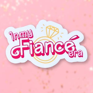 In My Fiancé Era Sticker Engagement Gift for Bride to Be Fiancé Sticker ...