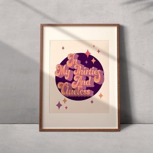 Maximalistische Wandkunst, Typografie Druck, Millenial Wandkunst, druckbare Wandkunst, lustige Zitate Drucke, In meinen 30ern und ohne Ahnung