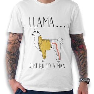 Llama Just Killed A Man Hd Design Shirt Llama Just Killed A Man Hd Design Shirt