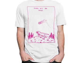 Camiseta divertida de dinosaurio "Todo estará bien", tallas para hombre y mujer (DSN-544106)