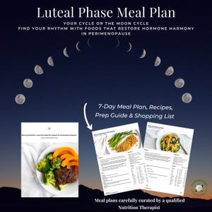 Könnte beinhalten: Dunkelblaue Grafik mit dem Text "Luteal Phase Meal Plan" und "Your cycle or the moon cycle". Das Bild enthält einen 7-Tage-Essensplan, Rezepte, eine Vorbereitungsanleitung und eine Einkaufsliste. Das Bild enthält auch eine Mondzyklusgrafik und Essensbilder.