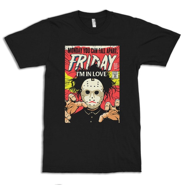 T-shirt amusant The Cure Friday I'm in love, chemise Jason Friday the 13th, tailles homme et femme (bma-035)