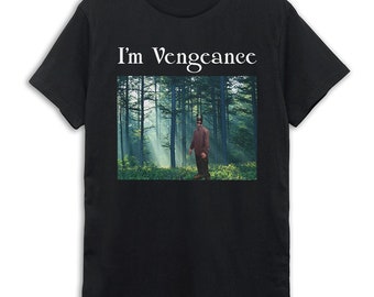 Robert Pattinson I&#39;m Vengeance Funny T-Shirt, Men&#39;s and Women&#39;s Sizes (bma-121)