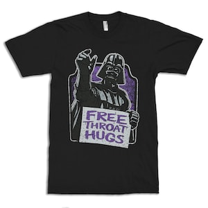 Darth Vader Free Throat Hugs T-Shirt, Men&#39;s and Women&#39;s Sizes (bma-297)