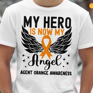 Agent Orange Awareness Svg Png, Vietnam Veteran Svg, my hero is now my angel Svg Cricut Sublimation Designs
