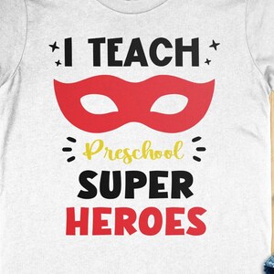 I Teach Preschool Superheroes T-Shirt Back To School Teacher I Teach Preschool Superheroes T-Shirt Back To School Teacher