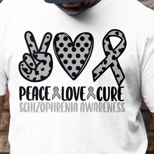 Schizophrenia Awareness Svg Png, Peace Love Cure Svg, Silver Ribbon Svg Cricut Sublimation Designs
