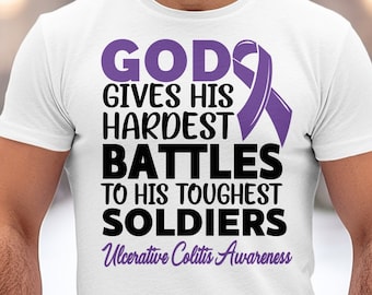 Ulcerative Colitis Awareness Svg Png, God Gives His Hardest Battles to His Toughest Soldiers Svg, Cricut Sublimation Designs