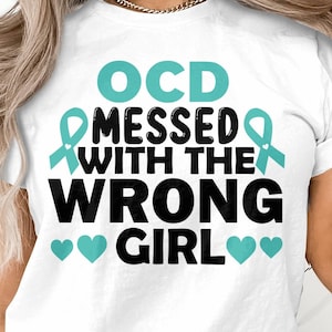 OCD Awareness Svg Png, OCD Messed With The Wrong Girl Svg, Obsessive Compulsive Disorder Cricut Sublimation