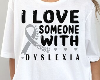 Dyslexia Awareness Svg Png, I Love Someone With Dyslexia Svg, Dyslexia Teacher Svg Cricut Ready to Press Sublimation Transfer Design