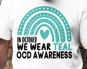 OCD Awareness Svg Png, In October We Wear Teal Svg, Obsessive Compulsive Disorder Cricut Sublimation