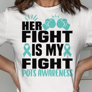 Dysautonomia POTS Awareness Svg Png, Her Fight is My Fight Svg, Turquoise Ribbon Svg, Dysautonomia Awareness Svg Cricut Sublimation