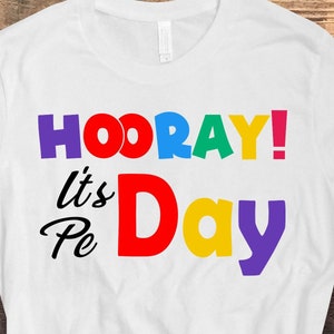 Hooray! It&#39;s Pe Day SVG PNG, Pe Teacher Gifts, Physical Education Teacher Svg, 1st day of School Staff Svg Cut File Cricut Sublimation