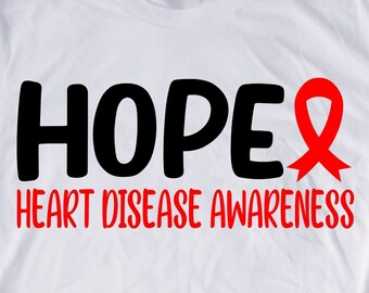 May include: White t-shirt with the words "HOPE" in black and a red ribbon. The text "HEART DISEASE AWARENESS" is written in red below the ribbon.