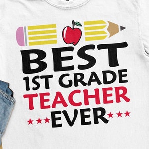 Best 1st Grade Teacher Ever SVG, PNG, Back to School Svg, 1st Day of School Svg, Cricut Sublimation Design
