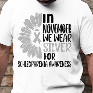 Schizophrenia Awareness Svg Png, In November We Wear Silver Sunflower Svg, Silver Ribbon Svg Cricut Sublimation Designs