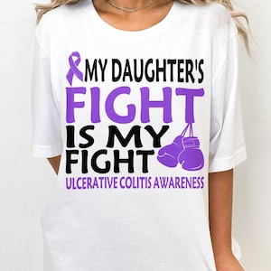 Ulcerative Colitis Awareness Svg Png, My Daughter's Fight is My Fight ...