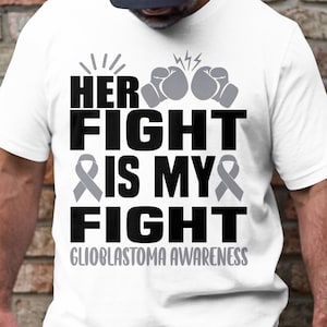 Glioblastoma Awareness Svg Png, Her Fight is My Fight Svg, Gray Ribbon Svg Cricut Sublimation Designs
