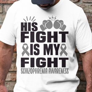 Schizophrenia Awareness Svg Png, His Fight Is My Fight Svg, Silver Ribbon Svg Cricut Sublimation Designs