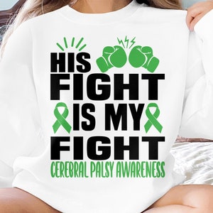 Cerebral Palsy Awareness Svg Png, His Fight Is My Fight Svg, Green Ribbon Svg Cricut Cut File Sublimation Designs