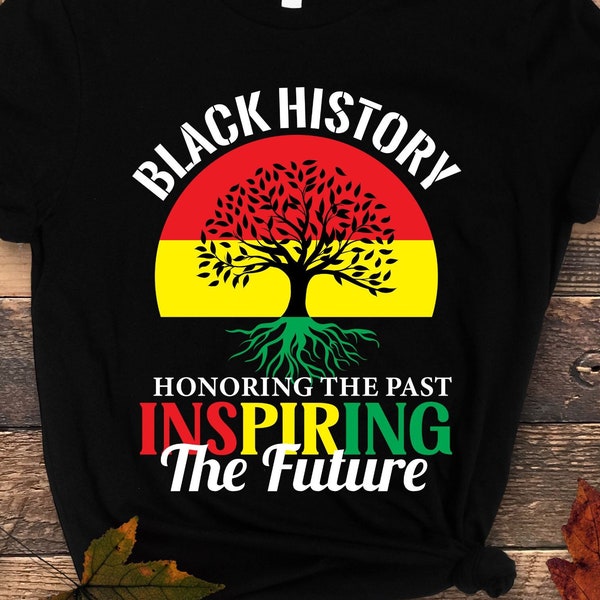 Mois de l'histoire des Noirs Svg, histoire des Noirs honorant le passé inspirant le futur professeur Svg, cadeau afro-américain couper fichier Cricut Sublimation