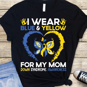 Down Syndrome Awareness svg png, I WEAR Blue Yellow For My MOM Down Syndrome Svg, Down Syndrome Survivors Svg,Down Syndrome Svg, Cricut