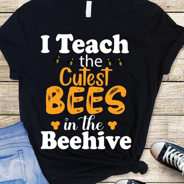 I Teach the Cutest Bees in the Beehive Svg Png, Funny Teacher Back to School Svg, 1st Day of School Teacher Sayings Svg Cricut Sublimation