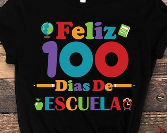 Feliz 100 Dias De Escuela PNG SVG, 100 Days Of School png, Spanish Teacher svg, Maestra png, ,Celebrate 100th Day ,Back To School png
