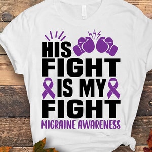 His Fight is My Fight Migraine Awareness svg png