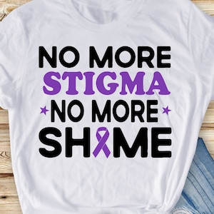 Overdose Awareness Svg Png, No More Stigma No More Shame Svg, Stop Stigma Svg, Addiction Awareness Recovery Svg Cricut Cut File Sublimation